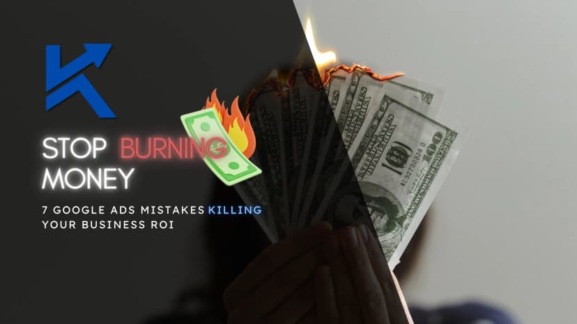 Stop Burning Money: 7 Google Ads Mistakes Killing Your Pittsburgh Business ROI